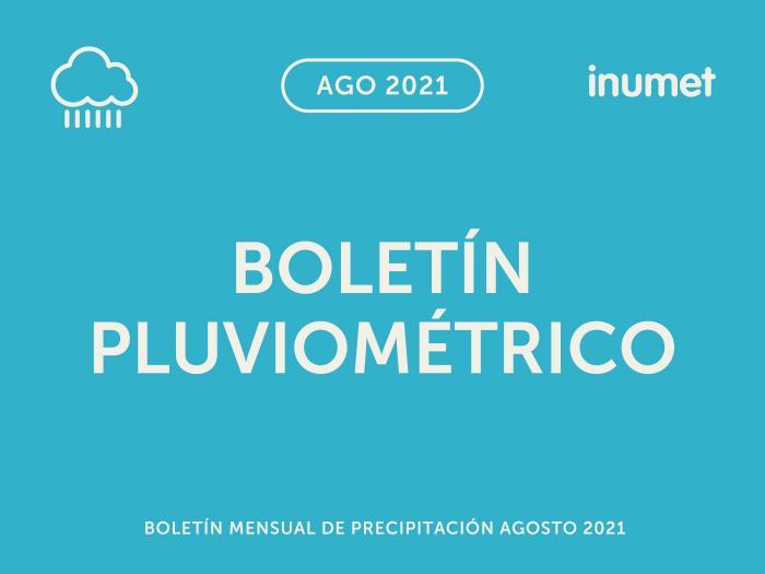 Boletín Pluviométrico Mensual Agosto 2021